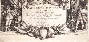 Frontispiece (Les miseres et les mal-heures de la guerre) by Jacques Callot